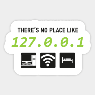 There is No Place Like 127.0.0.1 Sticker